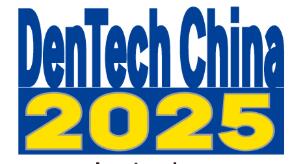 DenTech China 2025ڶʮ˽йʿǻչ